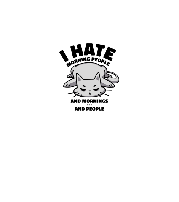 I hate morning people antisocial cat model gri pe tricou