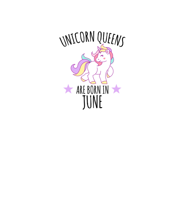 Unicorn queens are born in - June model alb pe tricou