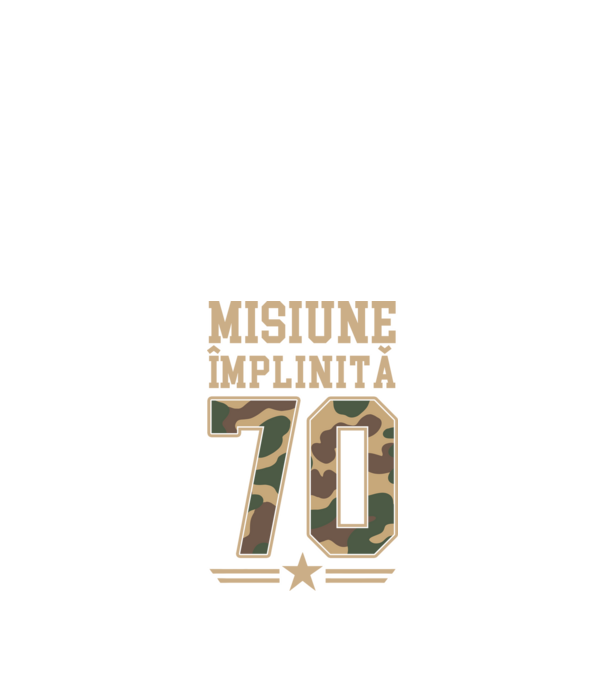 Misiune împlinită 70 model negru pe tricou