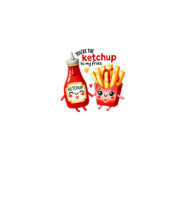 Ketchup to my Fries model alb pe tricou