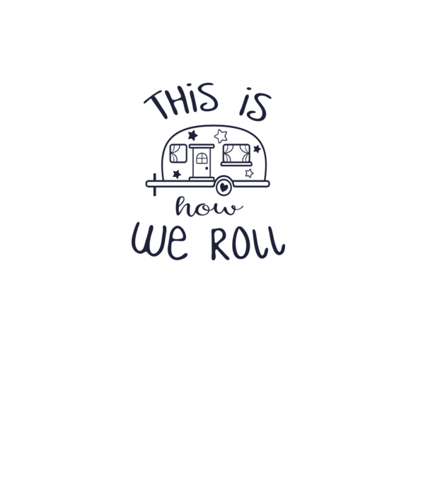 This is how we roll model alb pe tricou