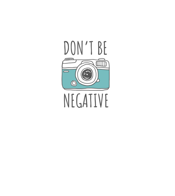 DON'T BE NEGATIVE model gri pe tricou