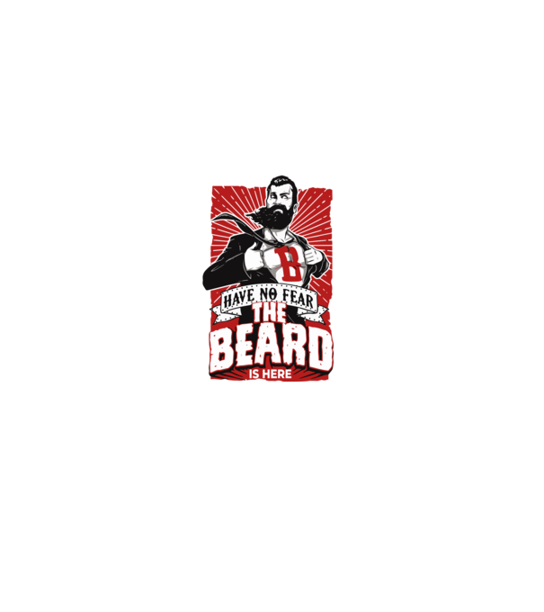 Have no fear the beard is here model alb pe tricou