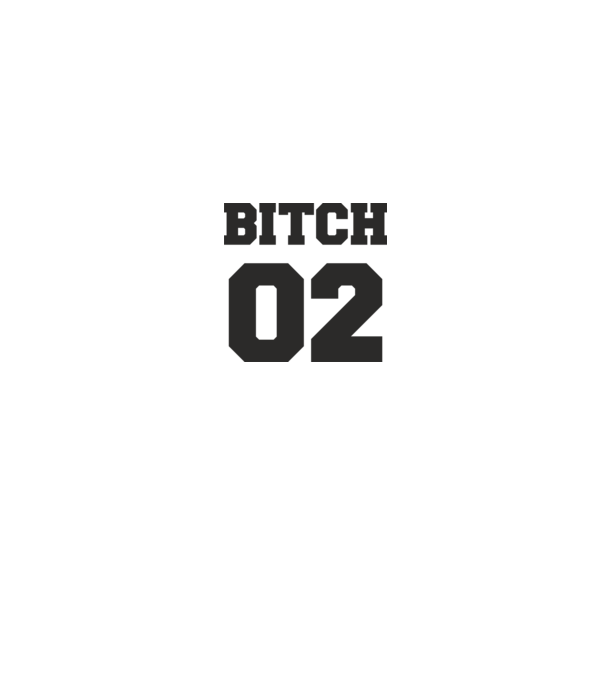 Bitch 02 model alb pe tricou