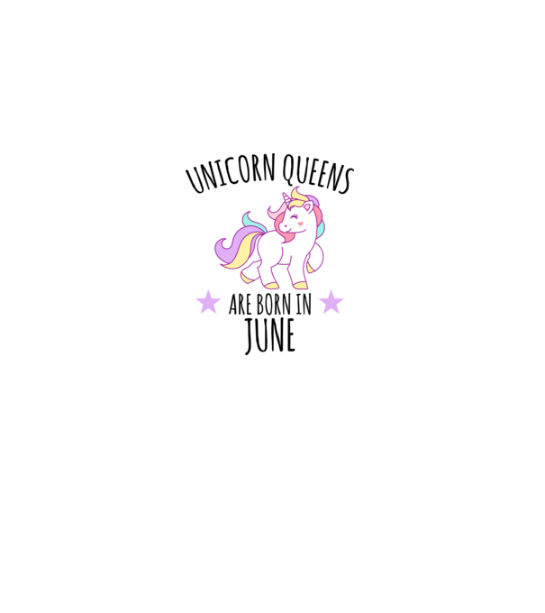 Unicorn queens are born in - June model alb pe tricou