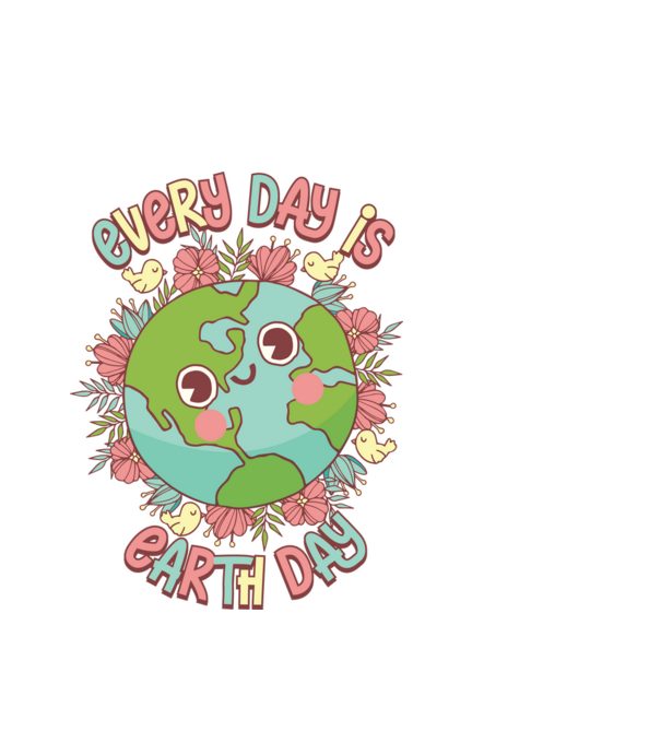 Every day is earth day cute model alb pe tricou