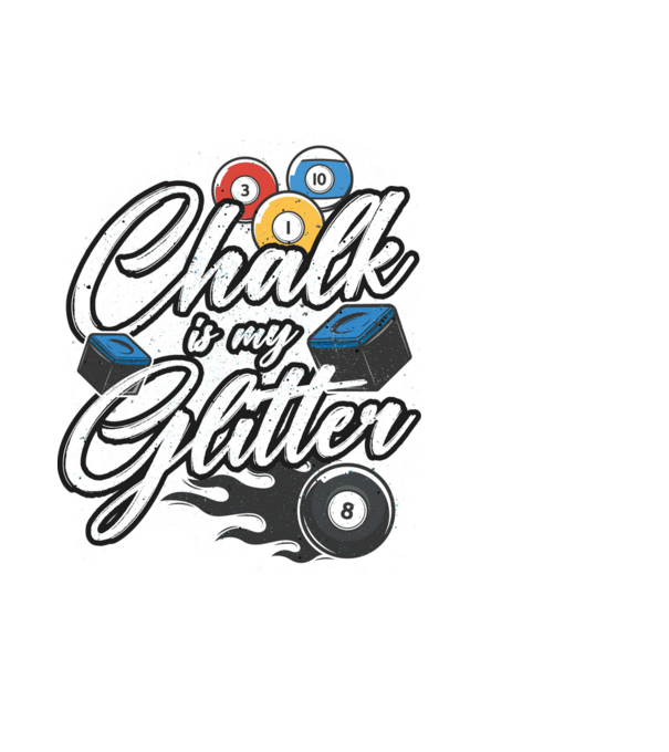 Chalk is my glitter model negru pe tricou