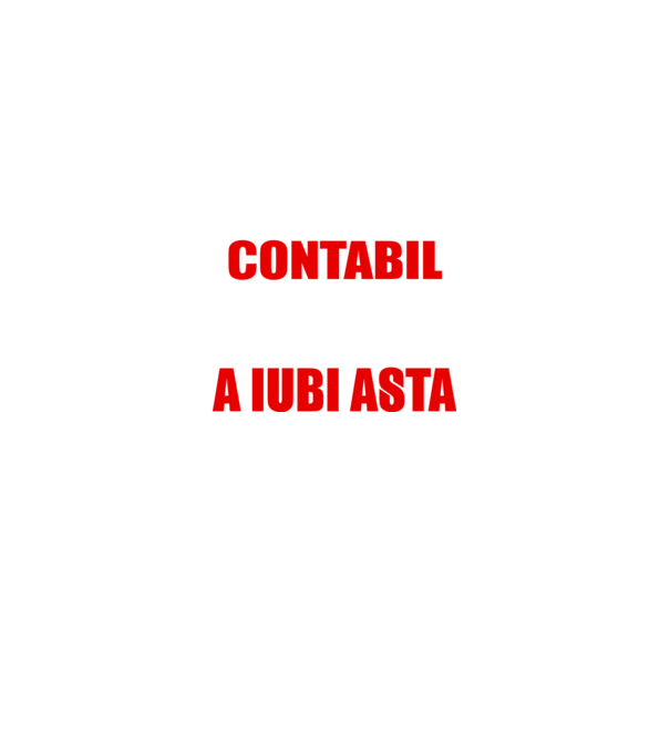 Sunt suficient de priceput pentru a fi CONTABIL și suficient de nebun pentru a iubi asta model negru pe tricou