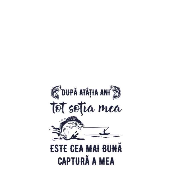după atâția ani, tot soția mea este cea mai bună captură a mea model albastru închis pe tricou