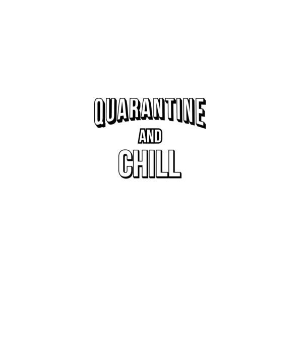 Quarantine and Chill model roșu pe tricou
