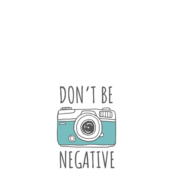 DON'T BE NEGATIVE model nisipiu pe tricou