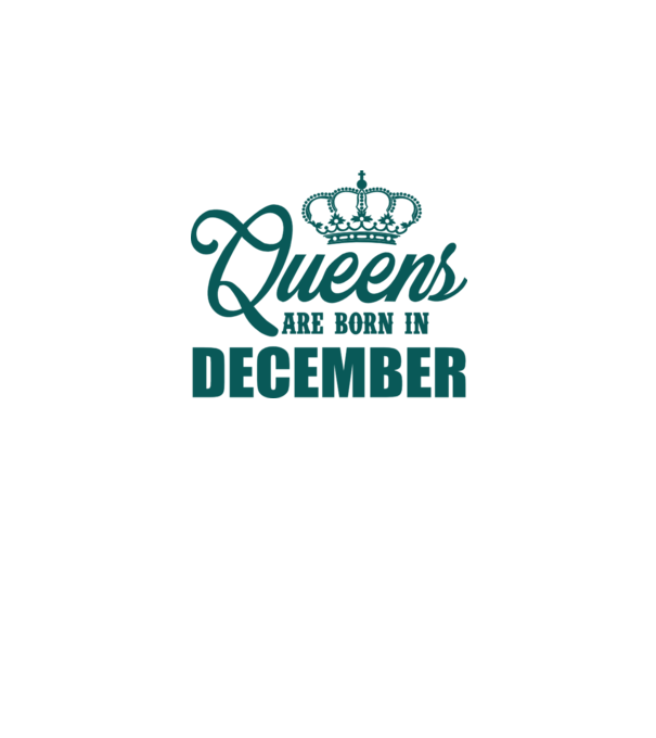 Queens are born in - December model alb pe tricou