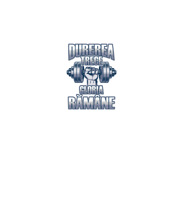 Durerea trece, gloria rămân model gri pe tricou