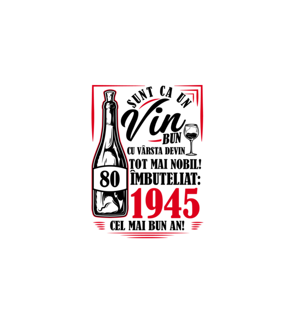 Un Vin Bun 1945 - Alb model alb pe tricou