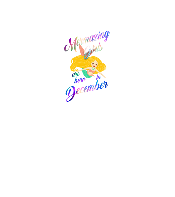 Mermazing girls are born december model negru pe tricou