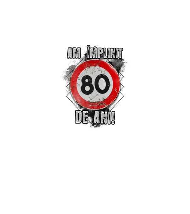 Am împlinit 80 de ani! model alb pe tricou