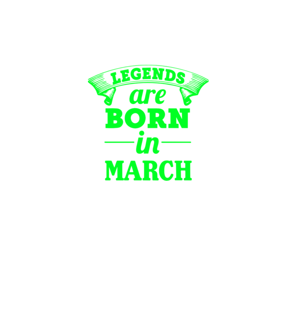Legends are born in March model verde neon pe tricou