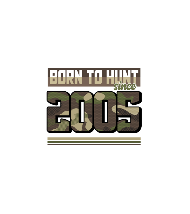 Born to hunt since 2005 model negru pe tricou