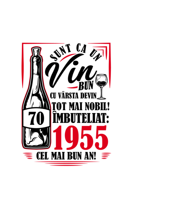 Un Vin Bun 1955 - Alb model alb pe tricou