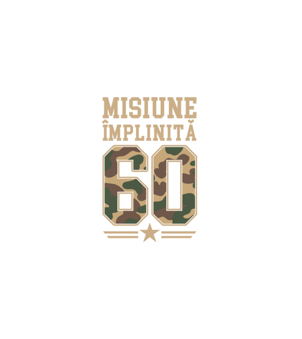 Misiune împlinită 60 model negru pe tricou