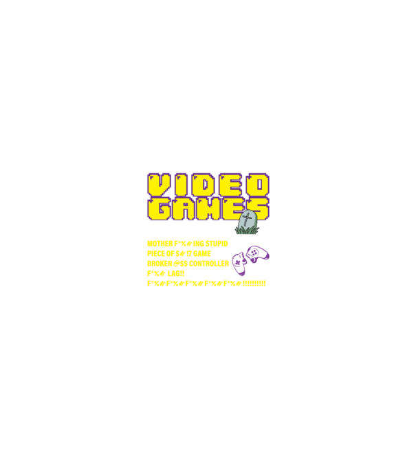 I don't always die when playing video games model negru pe tricou