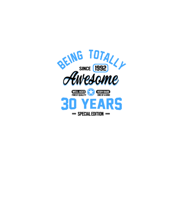30 years of being totally awesome model alb pe tricou