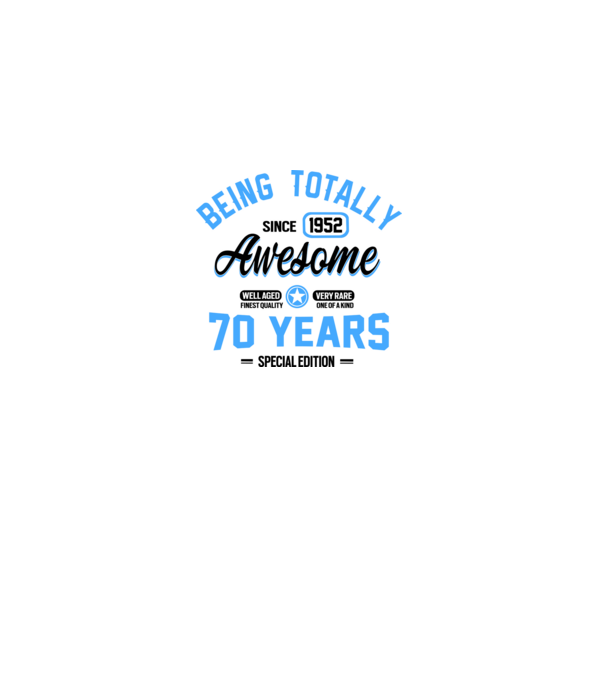 70 years of being totally awesome model alb pe tricou