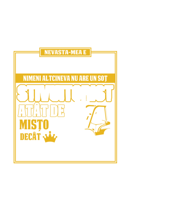 Nevastă-mea e răsfățată, nimeni altcineva nu are un soț stivuitorist atât de mișto decât regina mea - D8678046-01 model alb pe tricou