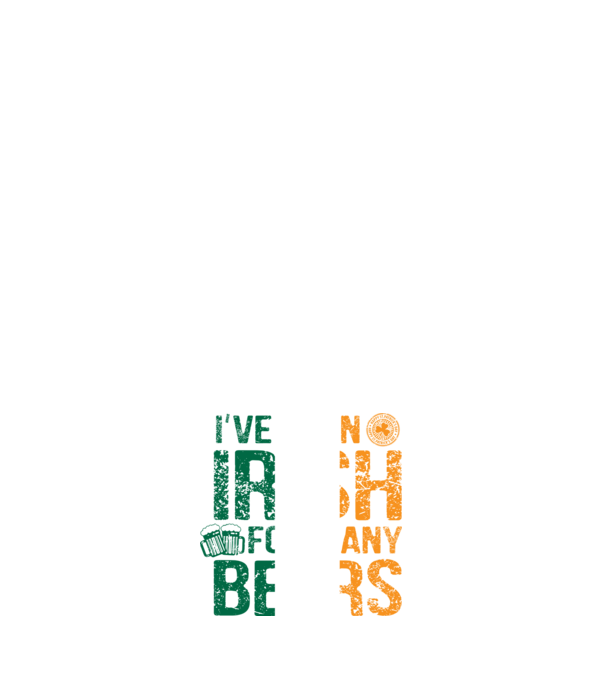 'I''ve been Irish So many Beers' model alb pe tricou