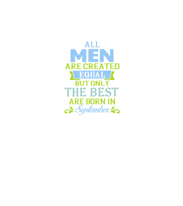 All men created equal but only the beat are born in september model albastru închis pe tricou