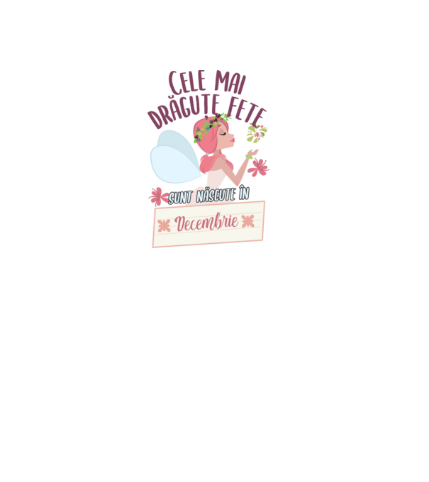 Cele mai drăguțe fete sunt născute în decembrie. model alb pe tricou