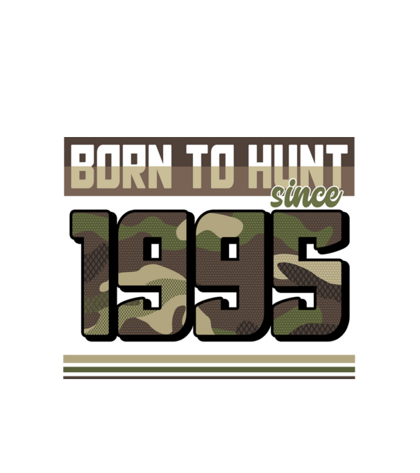 Born to hunt since 1995 model alb pe tricou