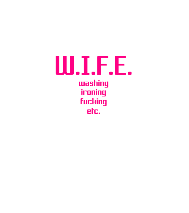WIFE 3 model alb pe tricou