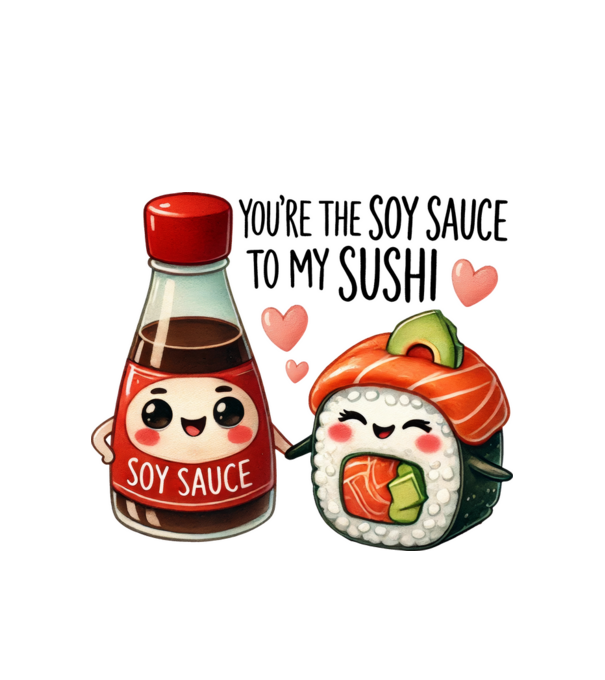 Soy Sauce to my Sushi model alb pe tricou