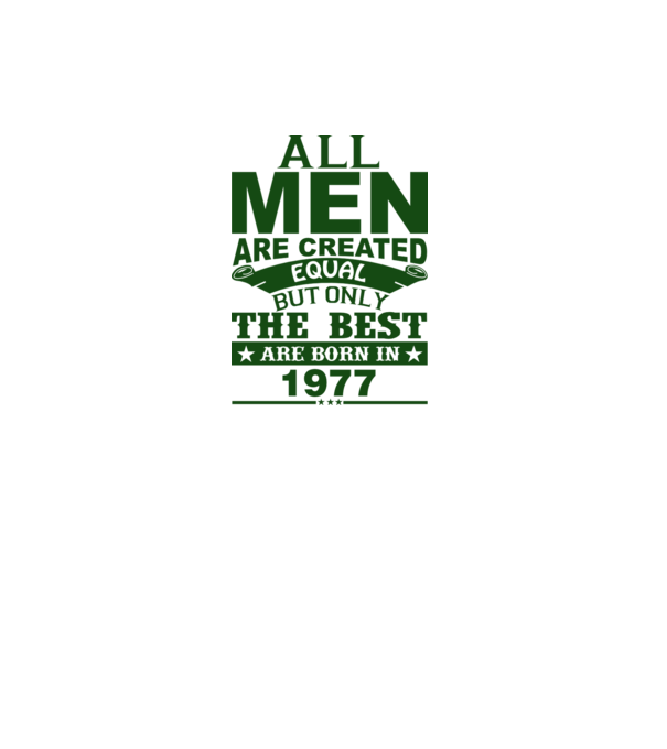 All men are created - 1977 model gri închis pe tricou