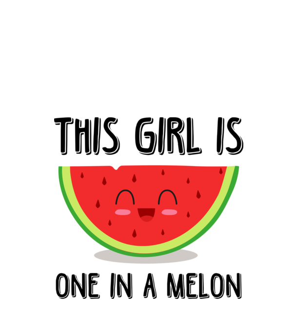 This girl is one in a melon model alb pe tricou