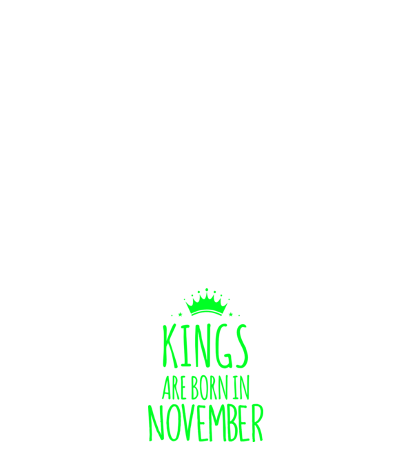 Kings are born in - November model alb pe tricou