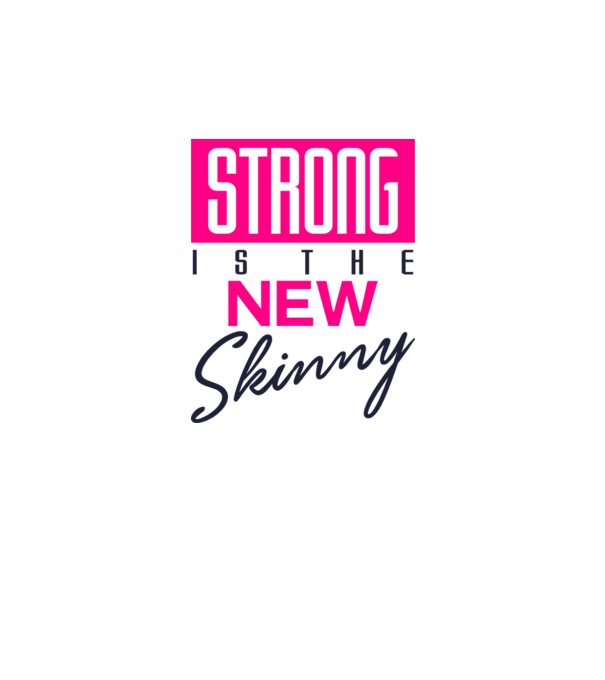 Strong is the new skinny model alb pe tricou
