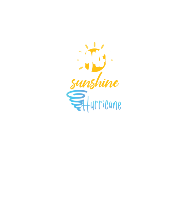 August Girls are Sunshine mixed with a little Hurricane model turcoaz pe tricou