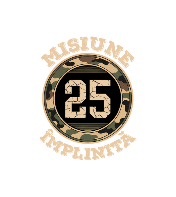 Misiune împlinită 25 model negru pe tricou