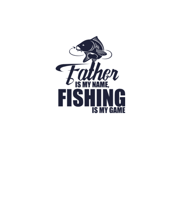 Father is my name, fishing is my game model alb pe tricou