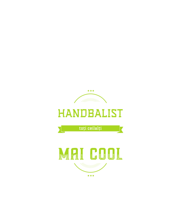 Sunt handbalist, la fel ca toți ceilalți, dar mult mai cool model negru pe tricou