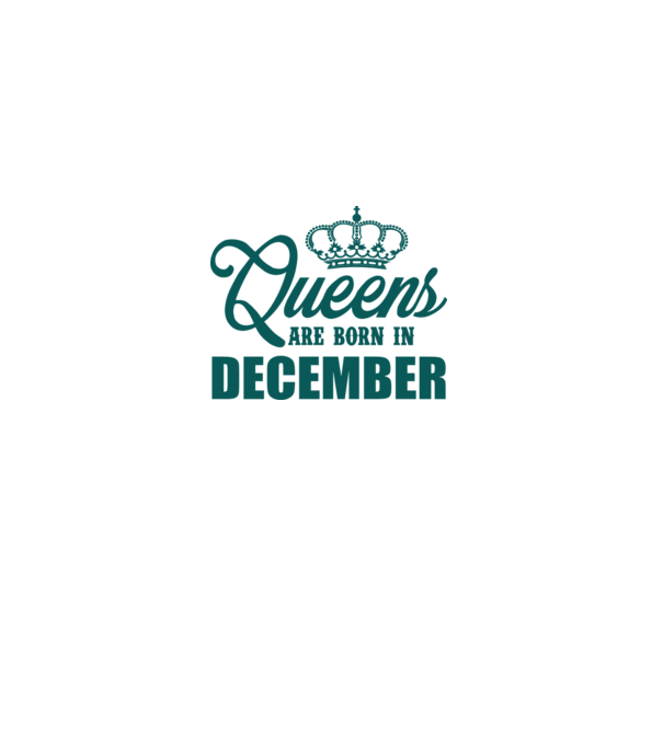 Queens are born in - December model alb pe tricou