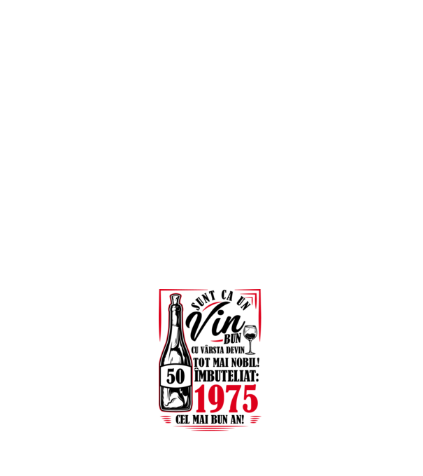 Un Vin Bun 1975 - Alb model negru pe tricou
