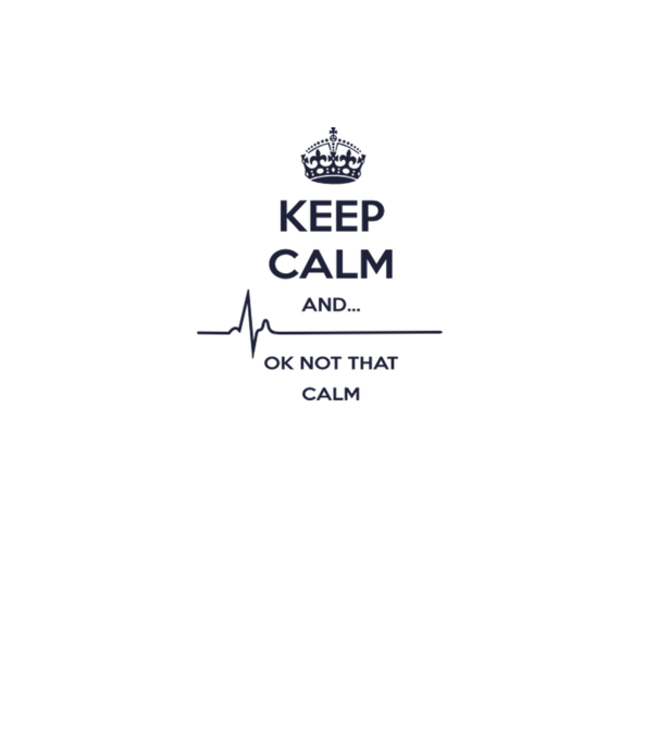 Keep calm and... Ok not that calm model alb pe tricou