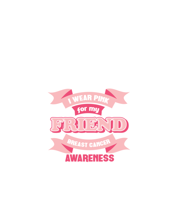 I wear pink for my friend model negru pe tricou