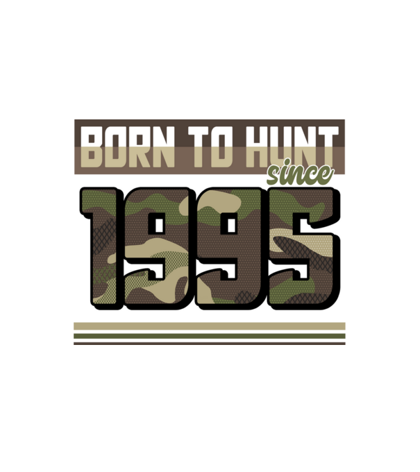 Born to hunt since 1995 model alb pe tricou