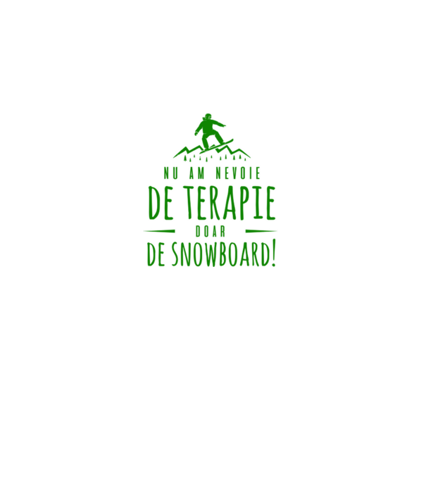 nu am nevoie de terapie doar de snowboard! model negru pe tricou
