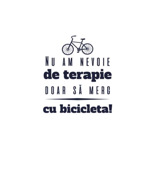 nu am nevoie de terapie, doar să merg cu bicicleta model alb pe tricou