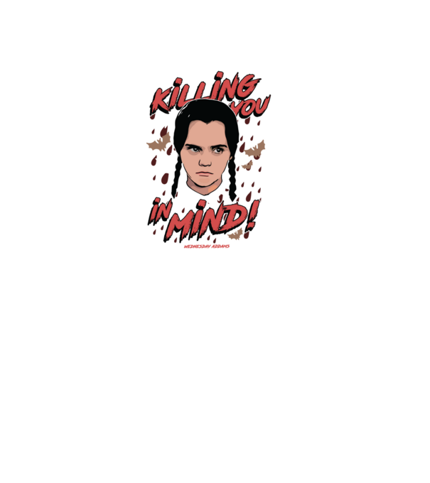 WEDNESDAY Killing You in my mind model negru pe tricou